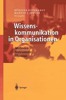 Wissenskommunikation in Organisationen: Methoden · Instrumente · Theorien