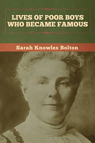 Lives of Poor Boys Who Became Famous