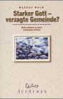 Starker Gott - verzagte Gemeinde? Gott erfahren in einer schwachen Kirche