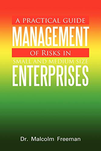 A Practical Guide - Management of Risks in Small and Medium-Size Enterprises