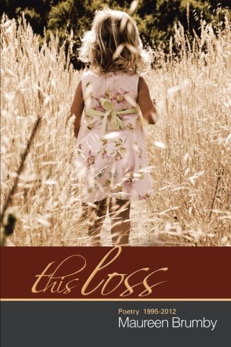 This Loss: Poetry 1995-2012