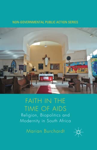Faith in the Time of AIDS: Religion, Biopolitics and Modernity in South Africa (Non-Governmental Public Action)