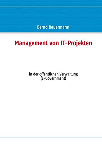 Management von IT-Projekten: in der öffentlichen Verwaltung