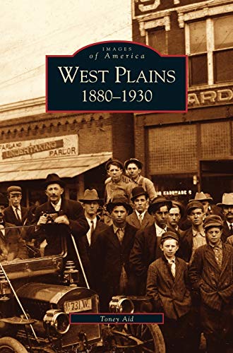 West Plains: : 1880-1930