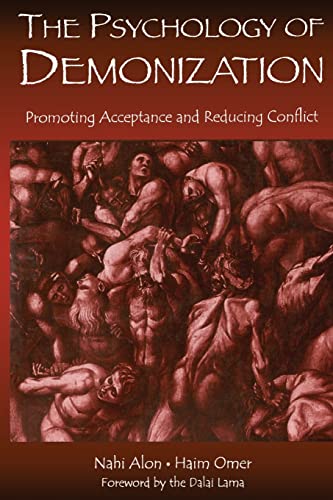 The Psychology of Demonization: Promoting Acceptance and Reducing Conflict