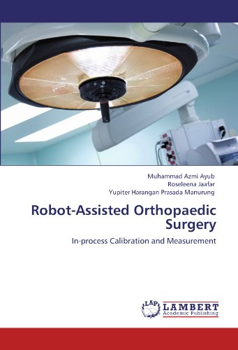 Robot-Assisted Orthopaedic Surgery: In-process Calibration and Measurement