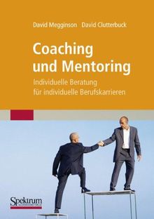 Coaching und Mentoring: Individuelle Beratung für individuelle Berufskarrieren