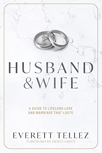 Husband & Wife: A Guide to Lifelong Love and Marriage That Lasts