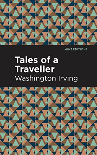 Tales of a Traveller (Mint Editions―Short Story Collections and Anthologies)