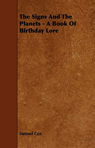 The Signs and the Planets - A Book of Birthday Lore