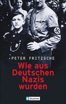 Wie aus Deutschen Nazis wurden