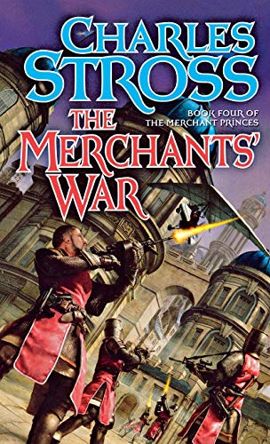 Merchants' War: Book Four of the Merchant Princes (The Merchant Princes, 4, Band 4)