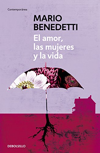 El amor, las mujeres y la vida (CONTEMPORANEA, Band 26201)