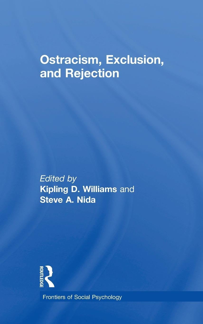 Ostracism, Exclusion, and Rejection (Frontiers of Social Psychology)