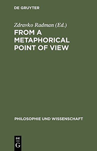 From a Metaphorical Point of View: A Multidisciplinary Approach to the Cognitive Content of Metaphor (Philosophie und Wissenschaft, Band 7)