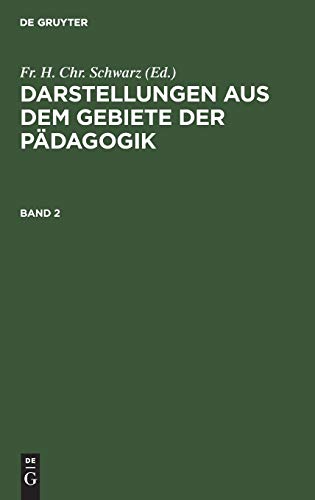 Darstellungen aus dem Gebiete der Pädagogik. Band 2: Bd. 2