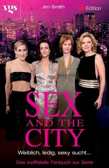 Sex and the City, Das inoffizielle Fanbuch zur Serie. Episodenführer für die 3. und 4. Staffel