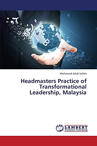 Headmasters Practice of Transformational Leadership, Malaysia