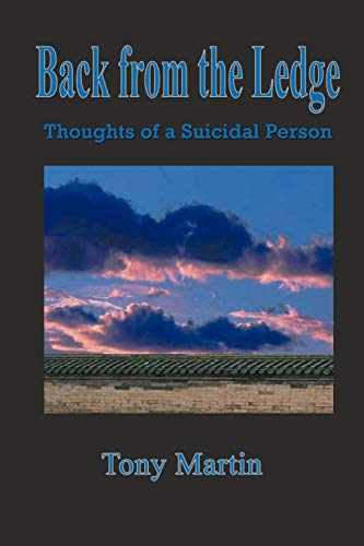 Back From The Ledge - Thoughts Of A Suicidal Person