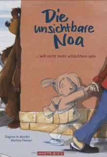 Die unsichtbare Noa: ... will nicht mehr schüchtern sein