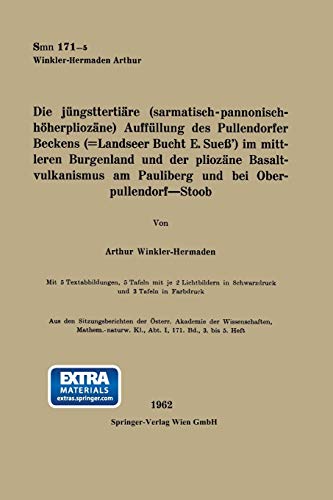 Die jüngsttertiäre (sarmatisch-pannonisch-höherphiozäne) Auffüllung des Pullendorfer Beckens (=Landseer Bucht E. Sueß’) im mittleren Burgenland und ... Akademie der Wissenschaften, 171/3/5)