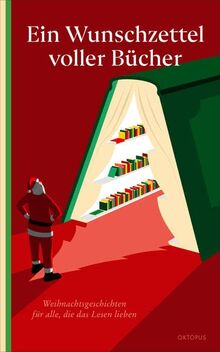 Ein Wunschzettel voller Bücher: Weihnachtsgeschichten für alle, die das Lesen lieben