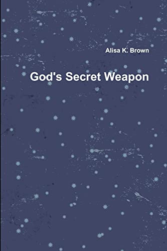 God's Secret Weapon