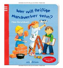 Wer will fleißige Handwerker sehn: Mein Berufebuch
