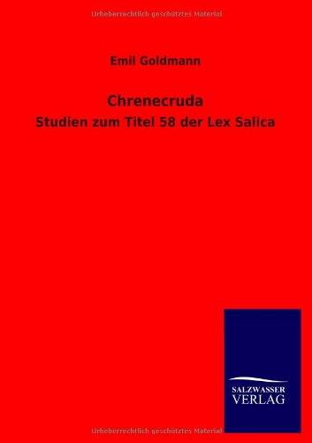 Chrenecruda: Studien zum Titel 58 der Lex Salica