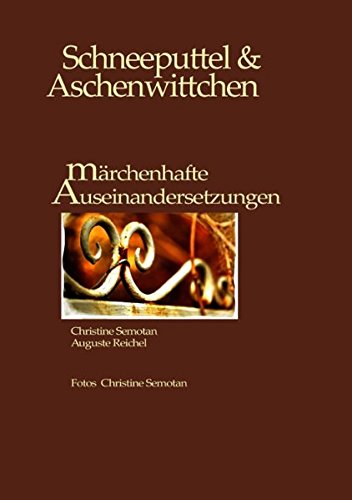 Schneeputtel & Aschenwittchen: Märchenhafte Auseinandersetzungen