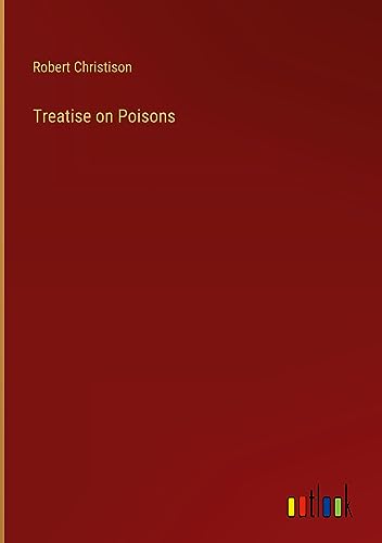 Treatise on Poisons
