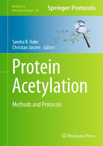 Protein Acetylation: Methods and Protocols (Methods in Molecular Biology)