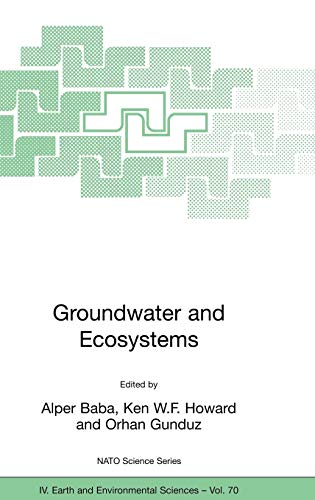 Groundwater and Ecosystems (Nato Science Series: IV:, 70, Band 70)