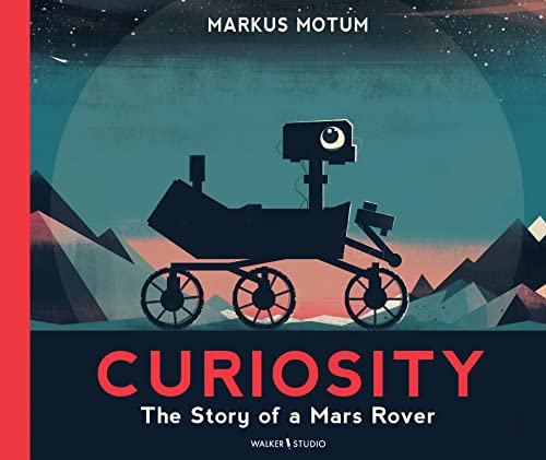 Curiosity The Story of a Mars Rover - Markus Motum Kartoniert (TB)