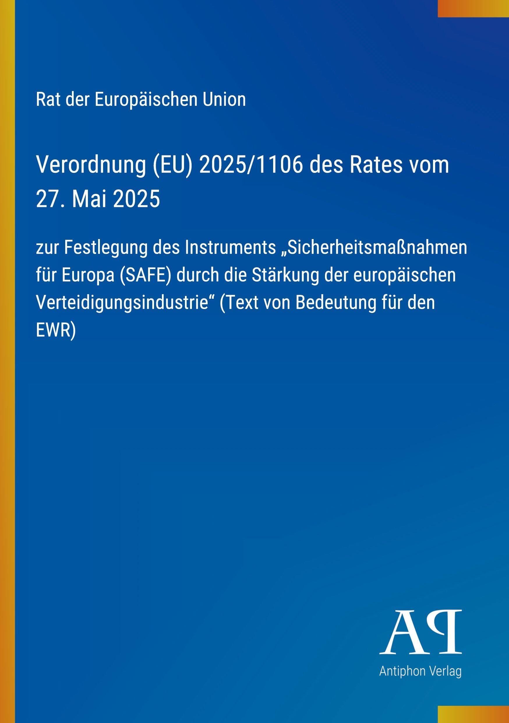 Verordnung (EU) 2025/1106 des Rates vom 27. Mai 2025