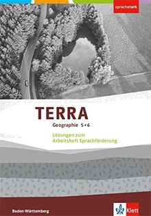 TERRA Geographie 5 + 6. Ausgabe Baden-Württemberg: Lösungen zum Arbeitsheft Sprachförderung Klasse 5/6 (sprachstark)