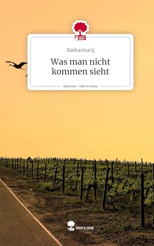 Was man nicht kommen sieht. Life is a Story - story.one