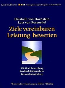 Ziele vereinbaren - Leistungen bewerten: 360 Grad Beurteilung - Feedback-Führerschein - Personalentwicklung (Edition Siemens)