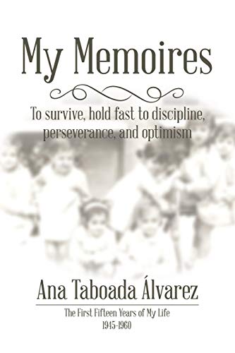 My Memoires: The First Fifteen Years of My Life 1945–1960