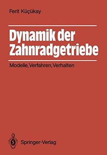 Dynamik der Zahnradgetriebe: Modelle, Verfahren, Verhalten von Küçükay, Ferit | Buch | Zustand gut