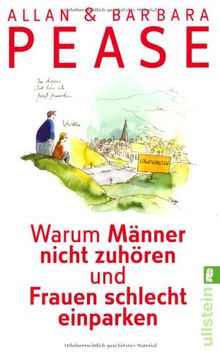 Warum Männer nicht zuhören und Frauen schlecht einparken: Ganz natürliche Erklärungen für eigentlich unerklärliche Schwächen