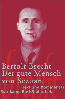 Der gute Mensch von Sezuan: Parabelstück (Suhrkamp BasisBibliothek)