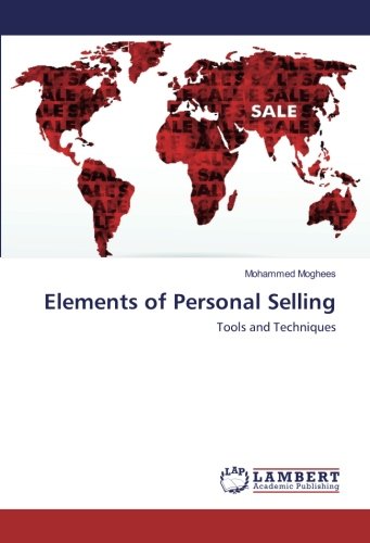 Elements of Personal Selling: Tools and Techniques