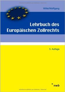 Lehrbuch des Europäischen Zollrechts