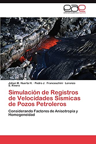 Simulación de Registros de Velocidades Sísmicas de Pozos Petroleros: Considerando Factores de Anisotropía y Homogeneidad