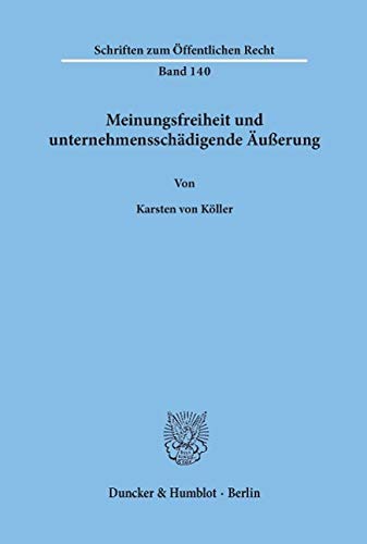 Meinungsfreiheit und unternehmensschädigende Äußerung