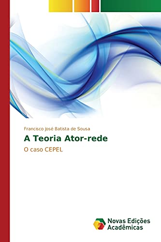 A Teoria Ator-rede: O caso CEPEL