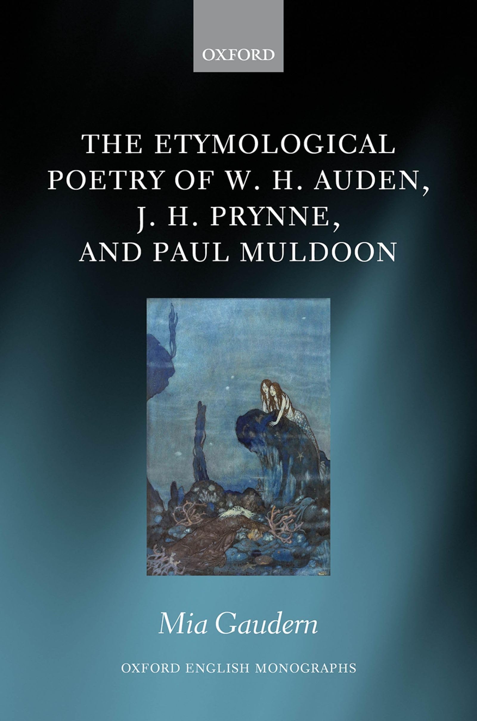ETYMOL POET AUDEN PRYNNE MULDOON OEM C (Oxford English Monographs)
