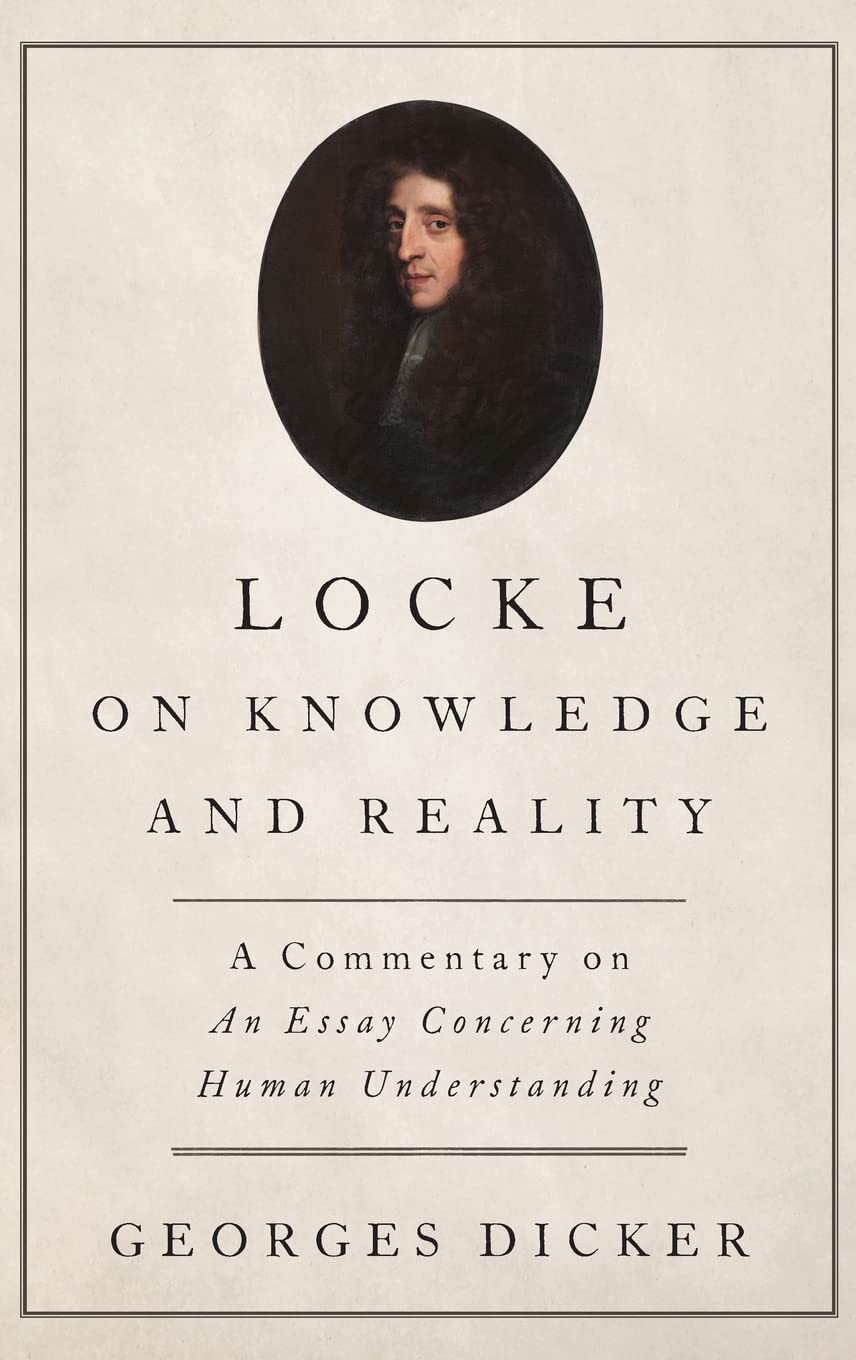 Locke on Knowledge and Reality: A Commentary on an Essay Concerning Human Understanding