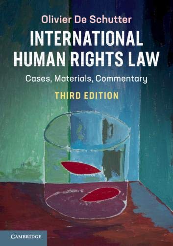 Olivier De Schutter International Human Rights Law, Cases, Materials, Commentary